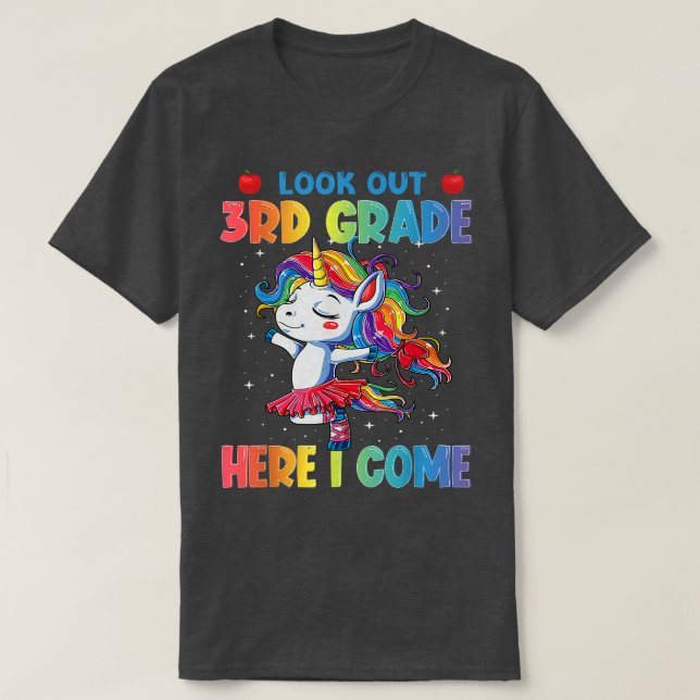 Look Out 3rd Grade Here I Come Unicorn T-Shirt (Design Front)