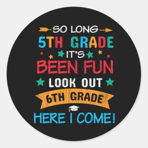 Look Out 6th Grade Here I Come Back To School Kids Classic Round Sticker