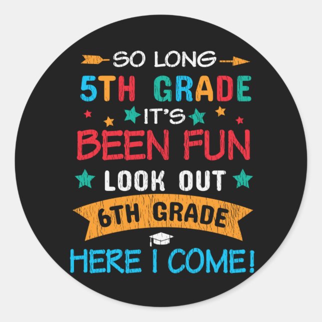 Look Out 6th Grade Here I Come Back To School Kids Classic Round Sticker (Front)