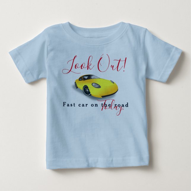 Look Out Fast Yellow Car Baby T-Shirt (Front)