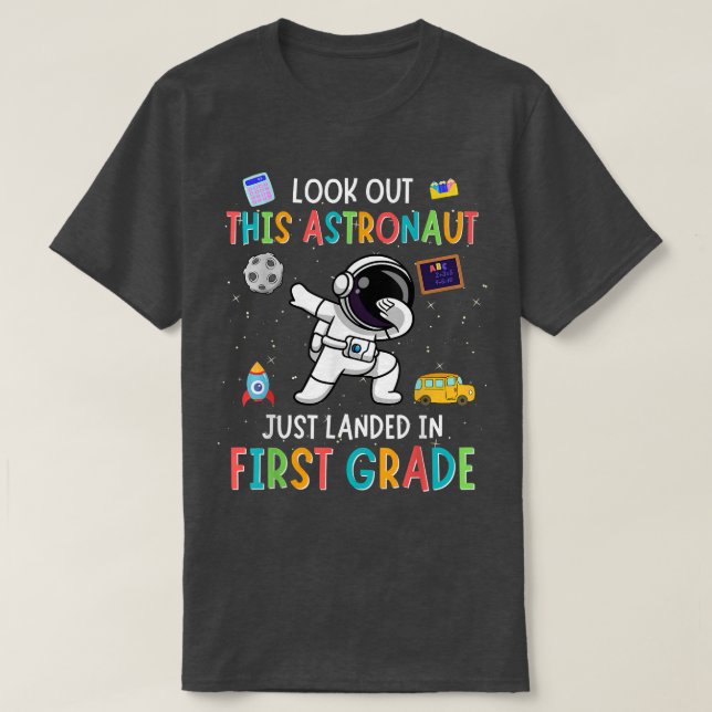 Look Out First Grade Dabbing Astronaut Kids Back T T-Shirt (Design Front)