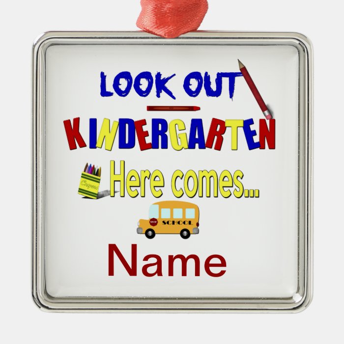Look Out Kindergarten Here ComesName School Christmas Tree Ornaments