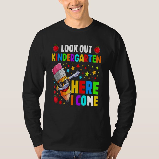 Look Out Kindergarten Here I Come Back To School B T-Shirt (Front)