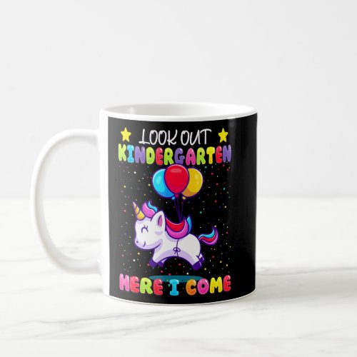 Look Out Kindergarten Here I Come _ Kids First Day Coffee Mug