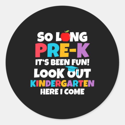 Look Out Kindergarten Pre_k Graduate Preschool Gra Classic Round Sticker