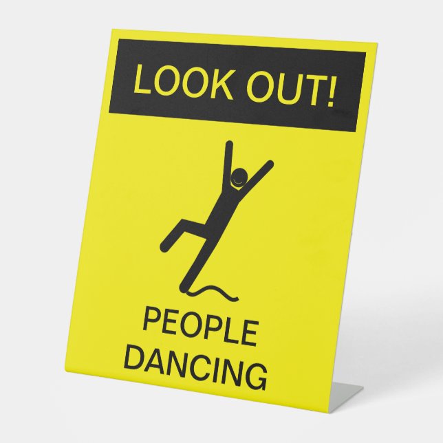 "Look Out! People Dancing" Caution Sign Parody (Front)