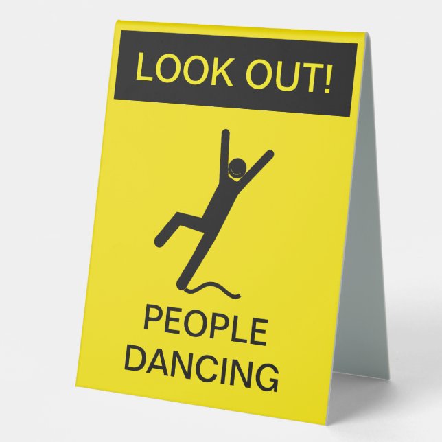 "Look Out! People Dancing" Caution Sign Parody (Front)