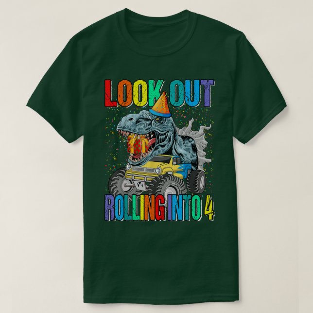 Look Out Rolling Into 4 Monster Truck Dinosaur  T-Shirt (Design Front)