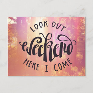 Look Out Weekend Here I Come Postcard