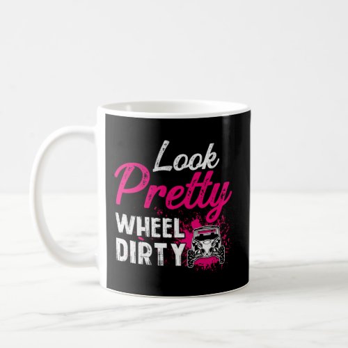 Look Pretty Wheel Dirty St Patrick Day For Mom Sis Coffee Mug