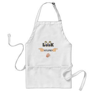 Look Stupid Apron