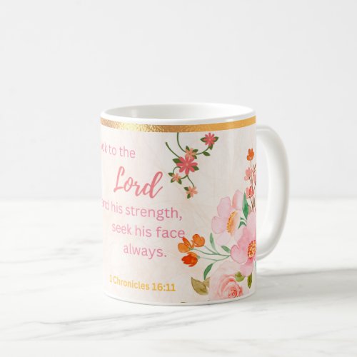 Look to the Lord for strength Coffee Mug