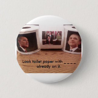 Look toilet paper with _ _ _ _ alread... button