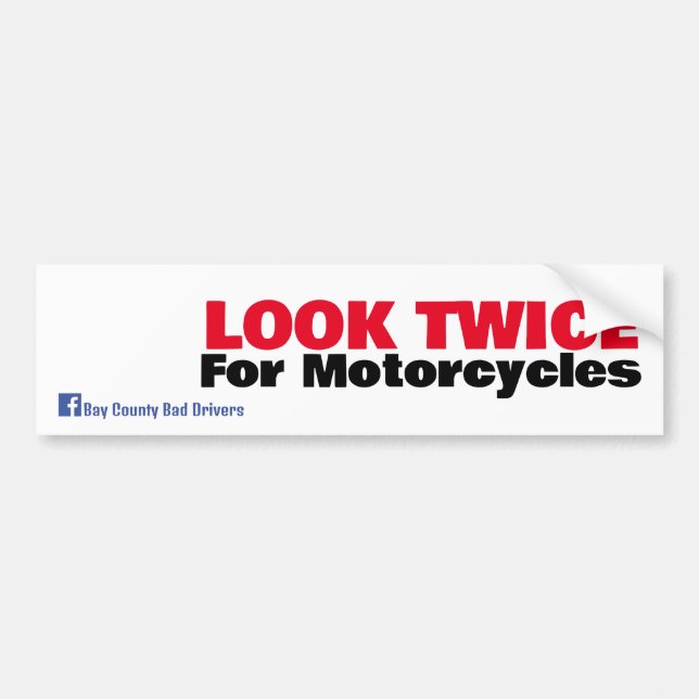 Look Twice Bumper Sticker (Front)