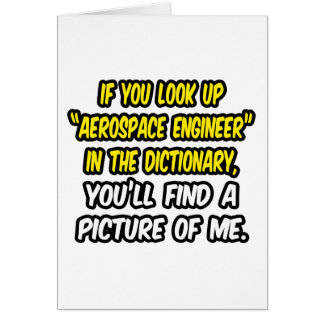 Look Up Aerospace Engineer In Dictionary...Me Cards