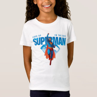 Look Up It’s Superman T-Shirt