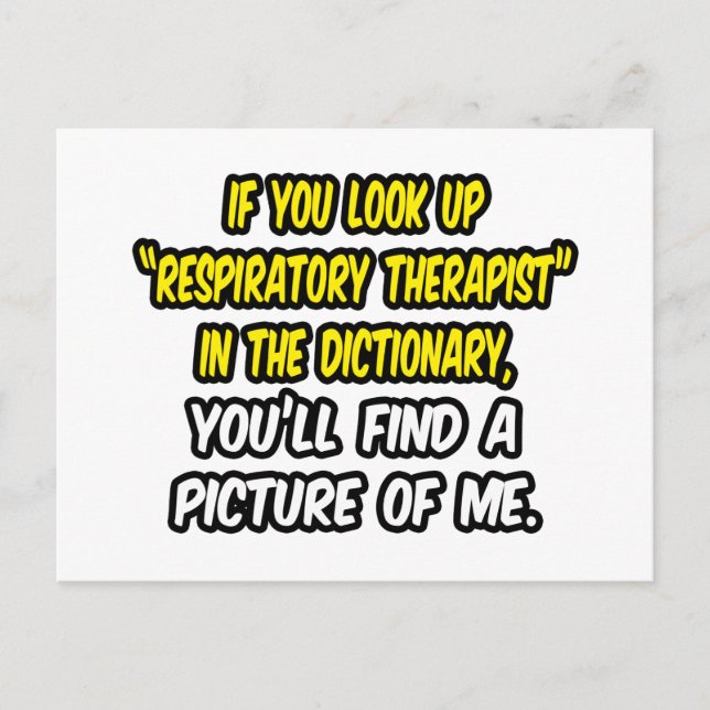 Look Up Respiratory Therapist In Dictionary...Me Postcard (Front)
