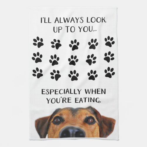 Look Up To You Funny Dog Kitchen Towel