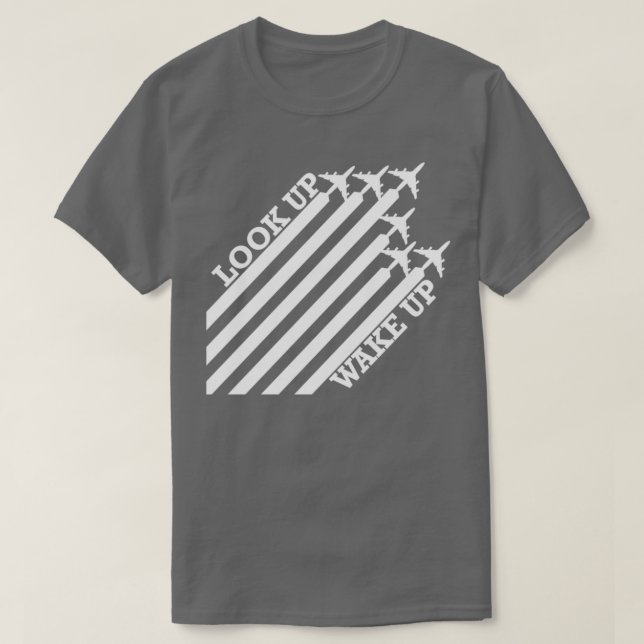 Look up wake up chemtrails diagonal planes WHITE T-Shirt (Design Front)