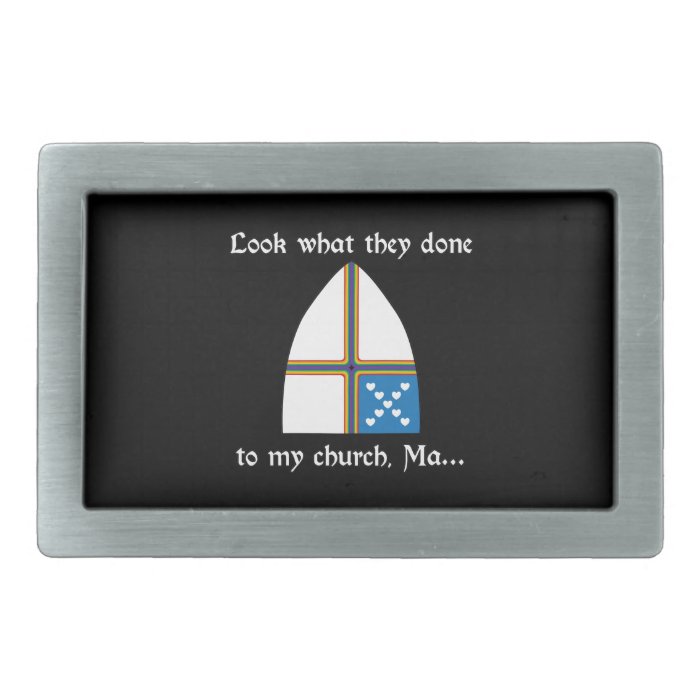 Look what they done to my church, MaRectangular Belt Buckles