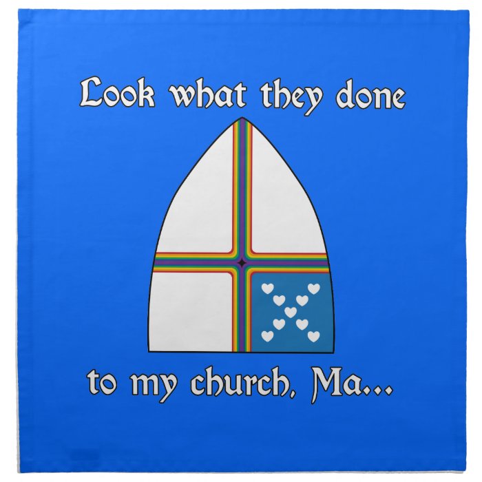 Look what they done to my church, MaPrinted Napkin