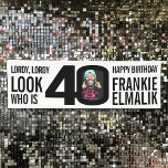 Look who 40 40th birthday party photo black white banner<br><div class="desc">Personalize this black and white lordy, lordy look who is 40, fortieth birthday party banner with your own birthday name and a photograph in the 0 of 40. Simple bold text and personalized photo design. Ideal for using at a 40th birthday party to show a photo of your birthday boy...</div>