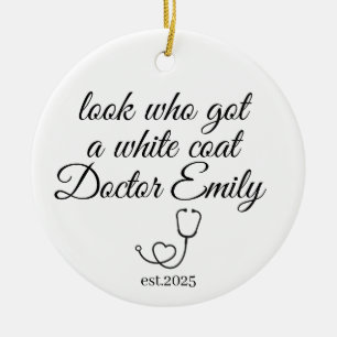Look who got a white coat doctor, white coat gift ceramic ornament