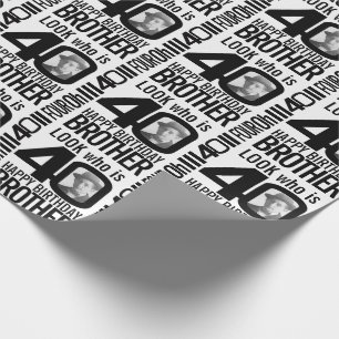 Look who is 40 photo brother mono 40th birthday wrapping paper