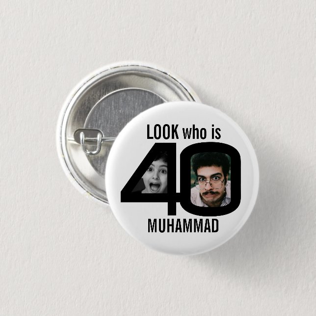 Look who is 40th birthday 2 photos black party button (Front & Back)