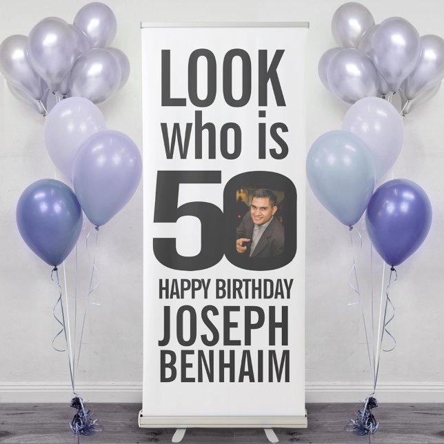 Look who is 50 50th birthday photo black white retractable banner (Creator Uploaded)