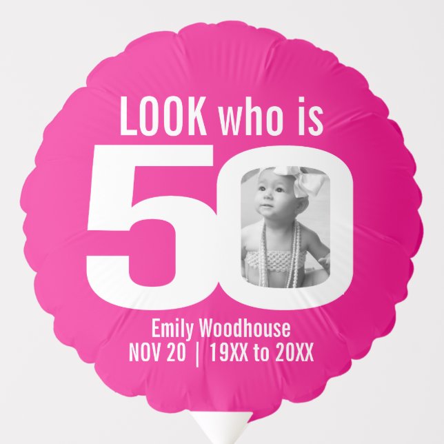Look who is 50 custom photo pink white 50th balloon (Front)