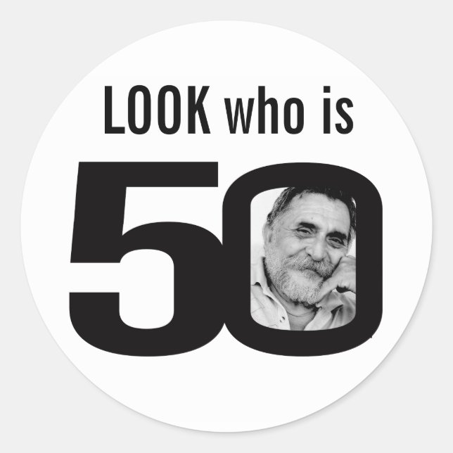 Look who is 50 photo black white birthday stickers (Front)