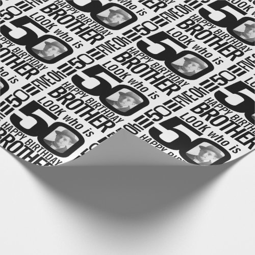 Look who is 50 photo brother mono 50th birthday wrapping paper