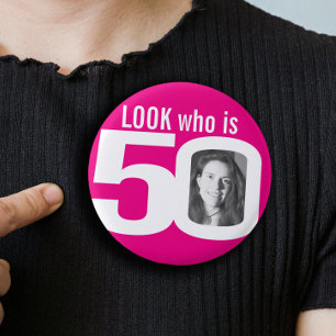 Look who is 50 photo hot pink white button