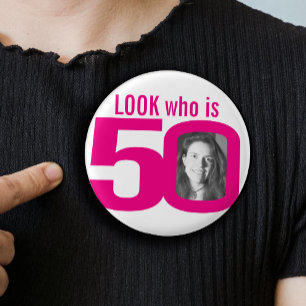 Look who is 50 photo pink on white button