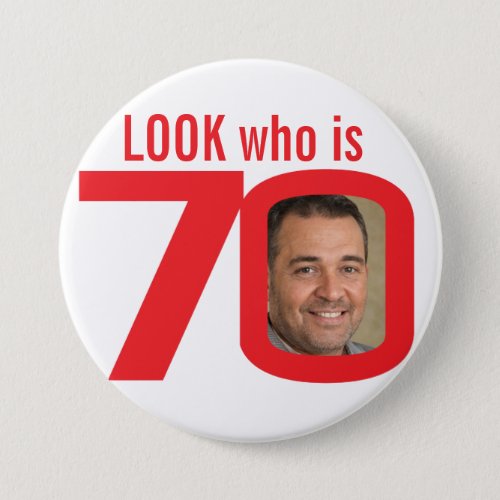 Look who is 70 photo red on white button