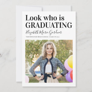 LOOK WHO IS GRADUATING Graduate Photo Graduation Announcement