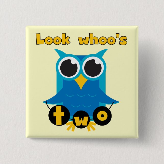 Look Whoo's 2 Birthday Tshirts and Gifts Pinback Button (Front)