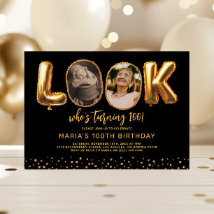 Look Who's 100 Black Gold Photo 100th Birthday Invitation