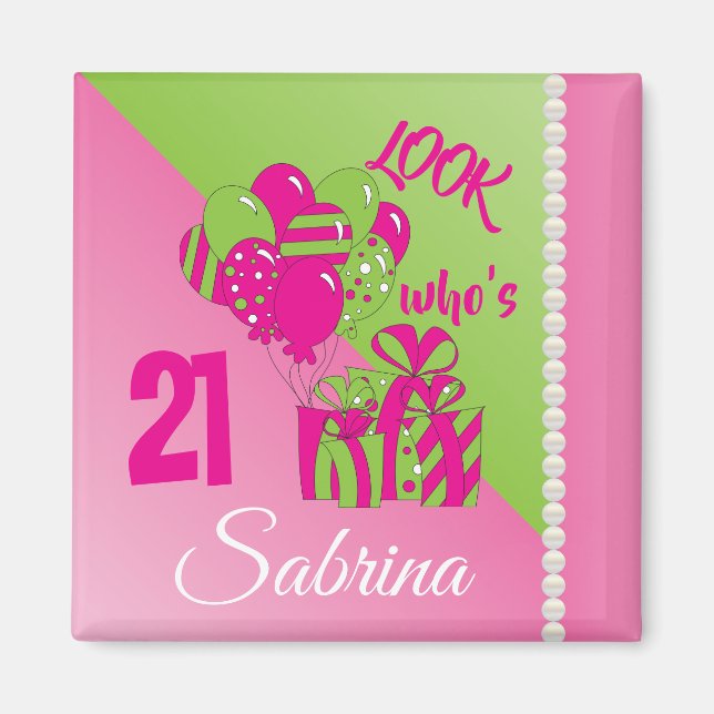 Look Who's 21 | 00th Birthday - Pink and Green Magnet (Front)