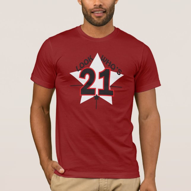 Look Who's 21 Years Old T-Shirt (Front)