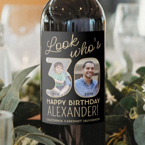 Look Whos 30 Black  Gold 2 Photo Birthday Party Wine Label