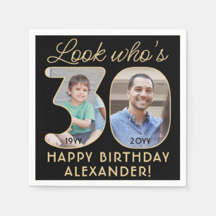 Look Who's 30 Black & Gold Happy Birthday 2 Photo Napkins