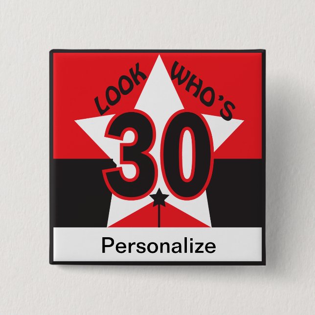 Look Who's 30 Button (Front)