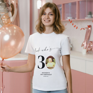 Look Who's 30! Stylish Modern Photo 30th Birthday T-Shirt