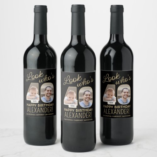 Look Whos 40 Black  Gold 2 Photo Birthday Party Wine Label