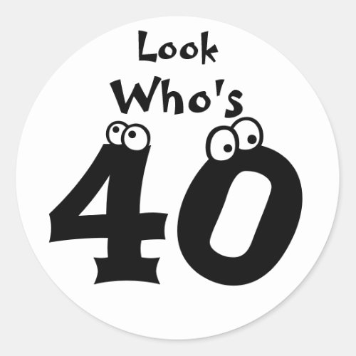 Look Whos 40 Classic Round Sticker