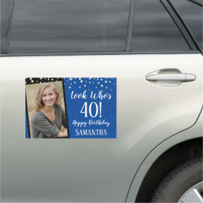 Look Who's 40 Happy Birthday One Photo Car Magnet