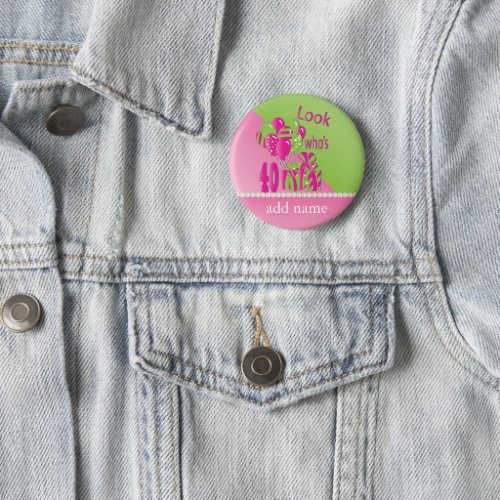 Look Whos 40 in Pink _ 40th Birthday Button