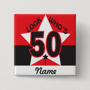 Look Who's 50 50th Birthday Button